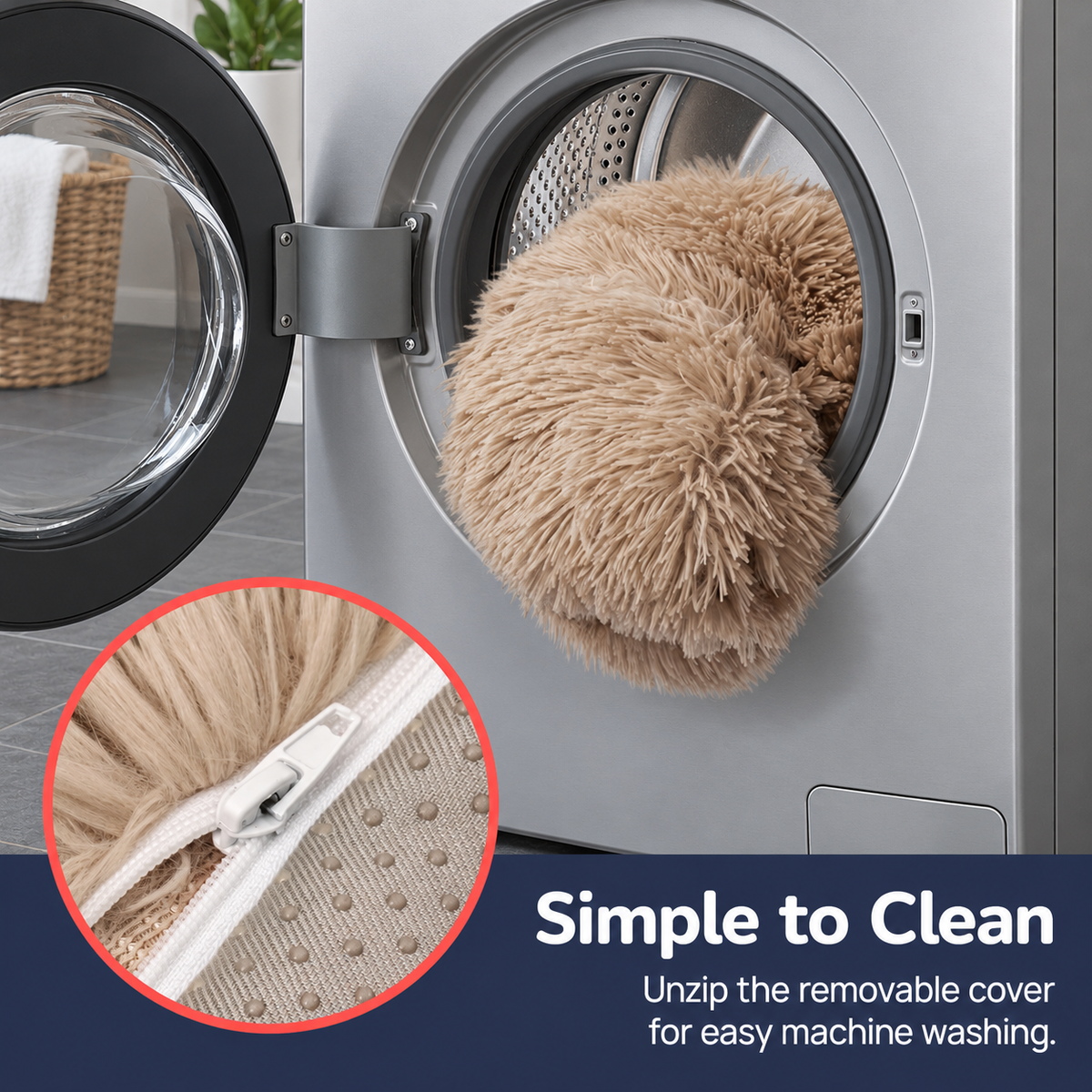 Removable zipped cover for easy machine washing