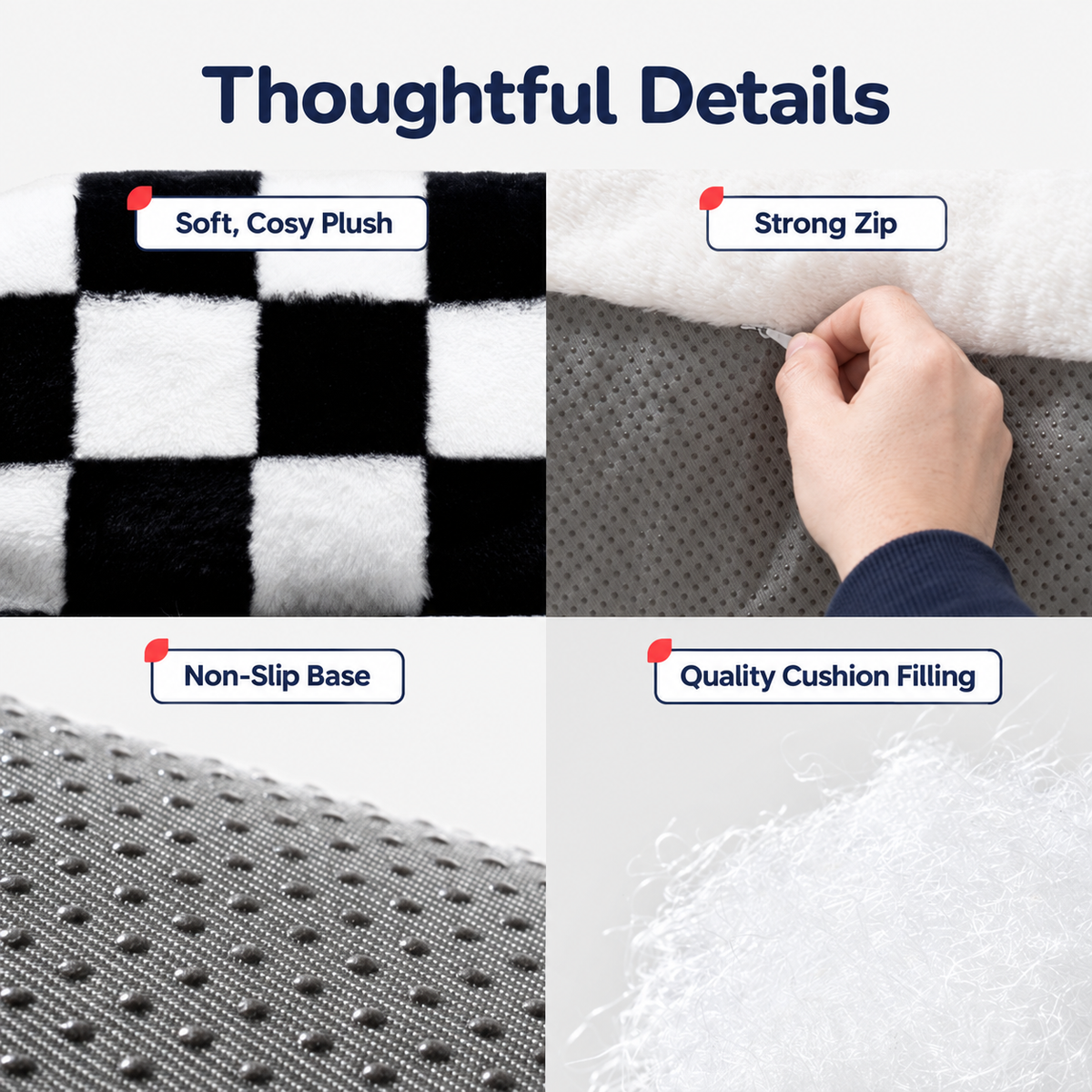 Plush fabric, zip, non-slip base and cushion filling details